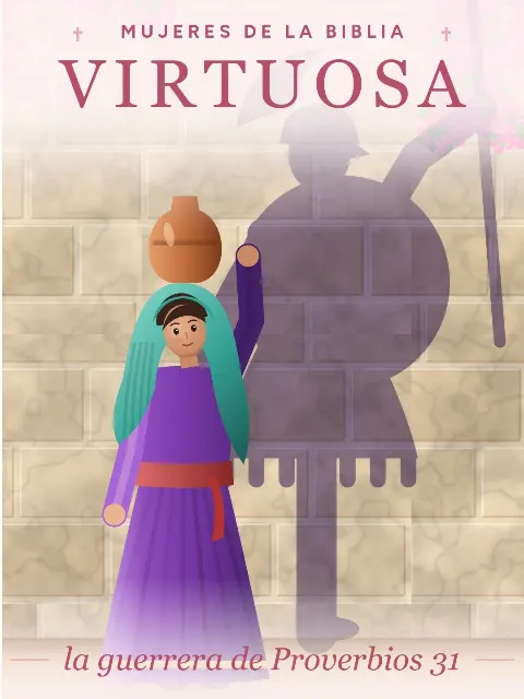 La mujer virtuosa de Proverbios 31